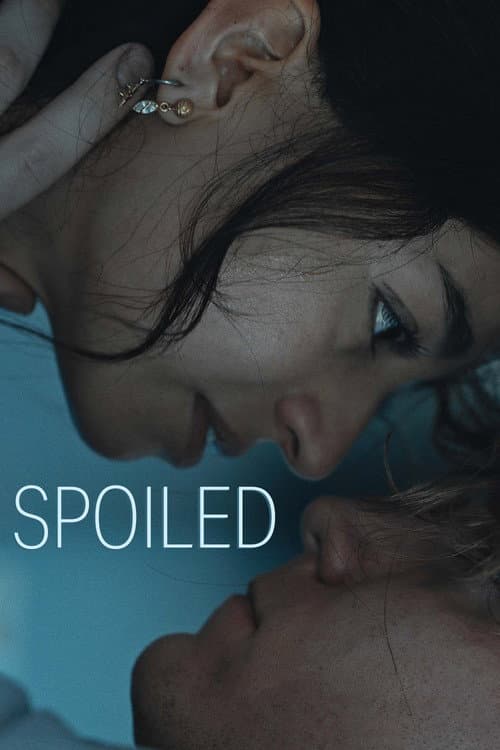 Постер: Spoiled
