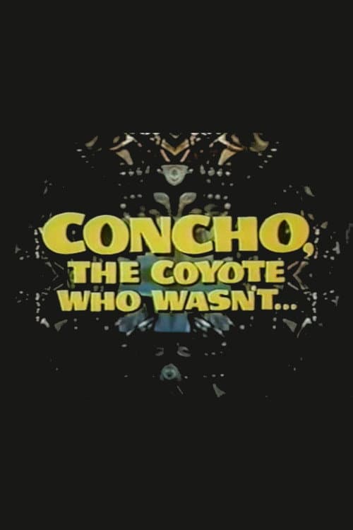 Постер: Concho, the Coyote Who Wasn't