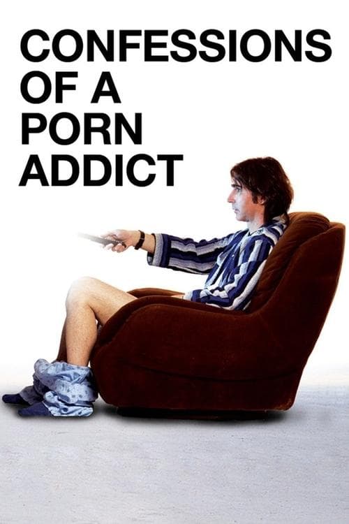 Постер: Confessions of a Porn Addict