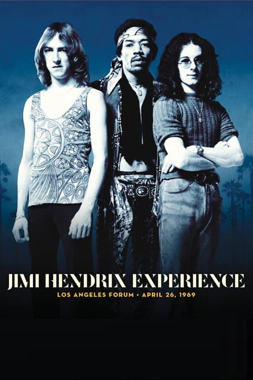 Постер: The Jimi Hendrix Experience: Los Angeles Forum April 26, 1969
