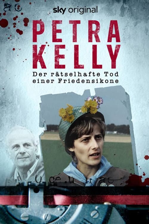 Постер: Petra Kelly - Der rätselhafte Tod einer Friedensikone