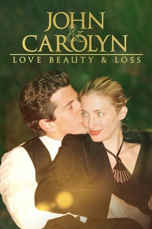 Постер: John and Carolyn: Love, Beauty and Loss