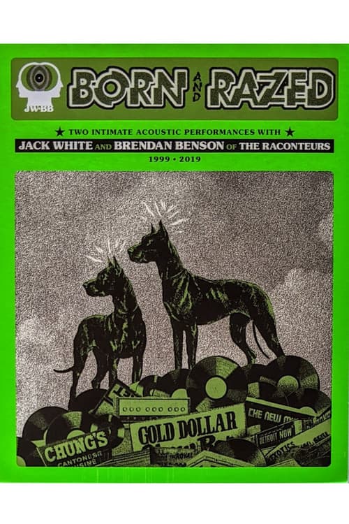 Постер: Born and Razed: Two Intimate Acoustic Performances With Jack White and Brendan Benson of the Raconteurs 1999-2019