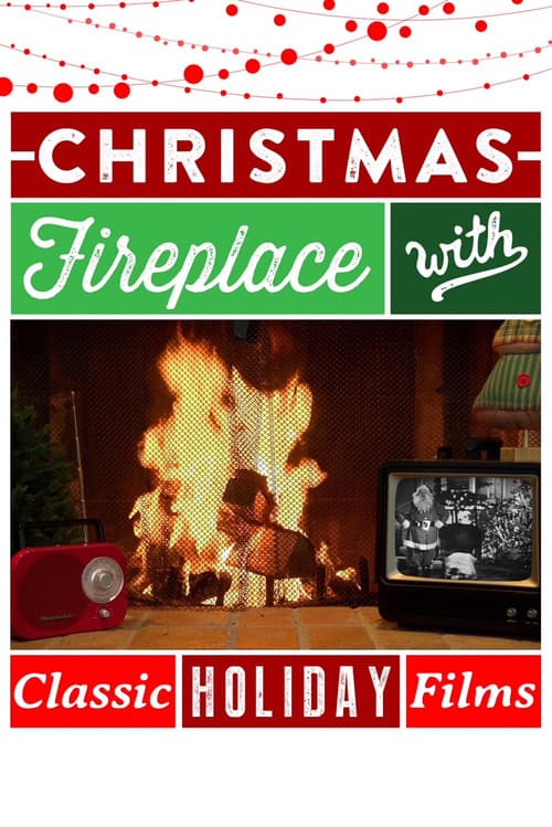 Постер: Christmas Fireplace: Yule Log With Classic Holiday Films!