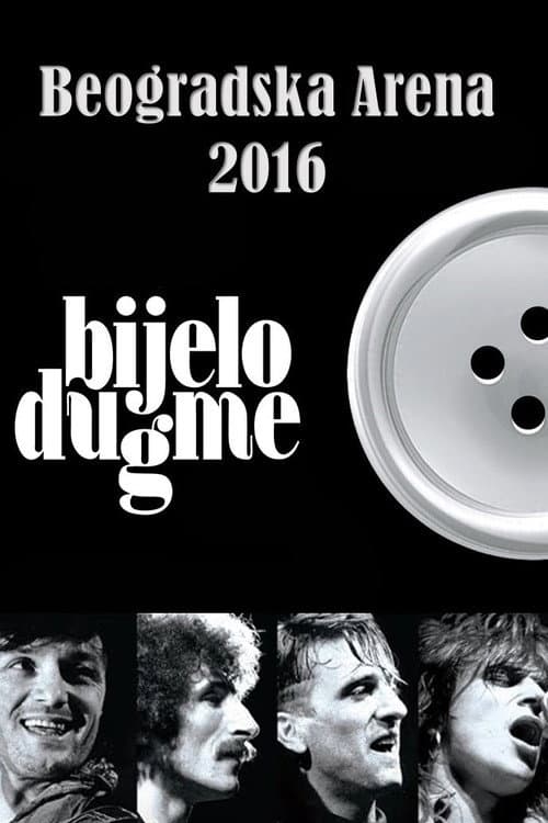 Постер: Bijelo dugme:  Beogradska Arena 2016