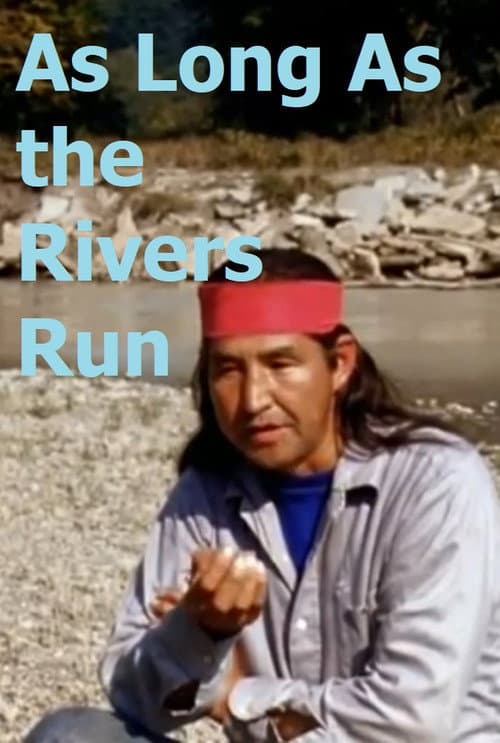 Постер: As Long as the Rivers Run
