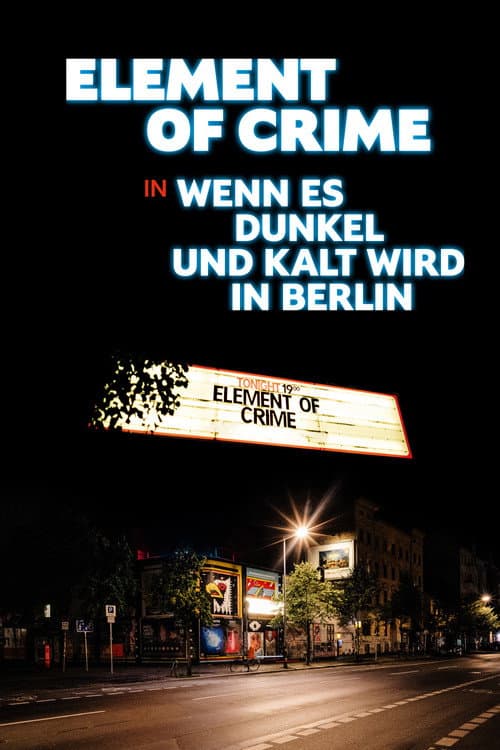 Постер: Element of Crime in Wenn es dunkel und kalt wird in Berlin