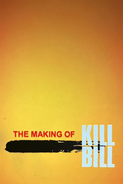 Постер: The Making of 'Kill Bill Vol. 1'