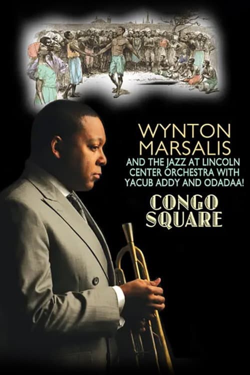 Постер: Wynton Marsallis and JALC Orchestra - Congo Square