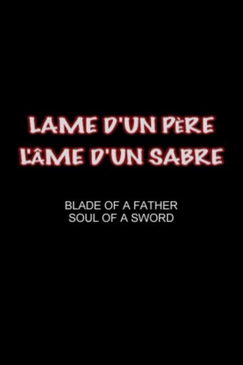 Постер: Lame d’un père, l’âme d’un sabre
