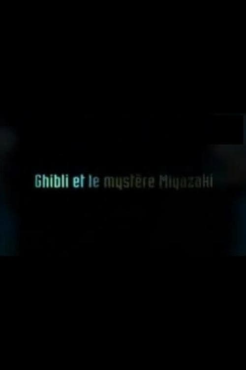 Постер: Ghibli et le mystère Miyazaki