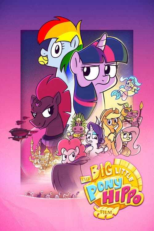 Постер: Rainbow Dash Presents: The Big Little Pony Hippo Film