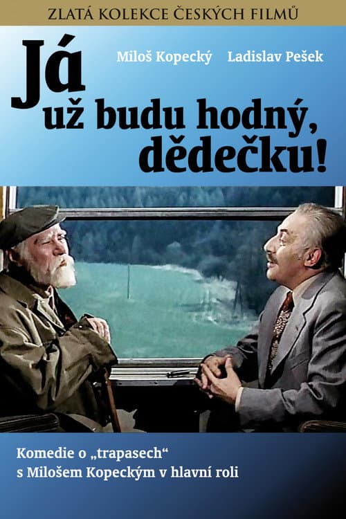 Постер: „Já už budu hodný, dědečku!“