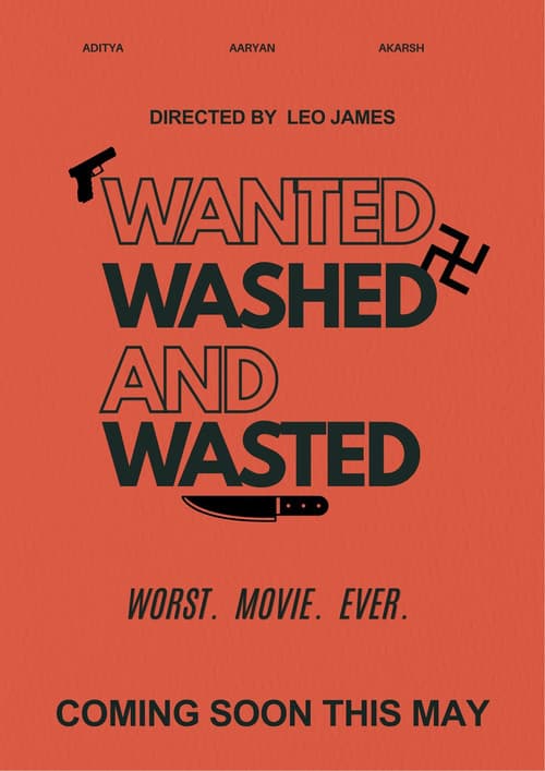 Постер: Wanted, Wasted And Washed.