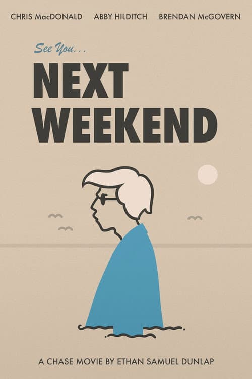 Постер: See You Next Weekend