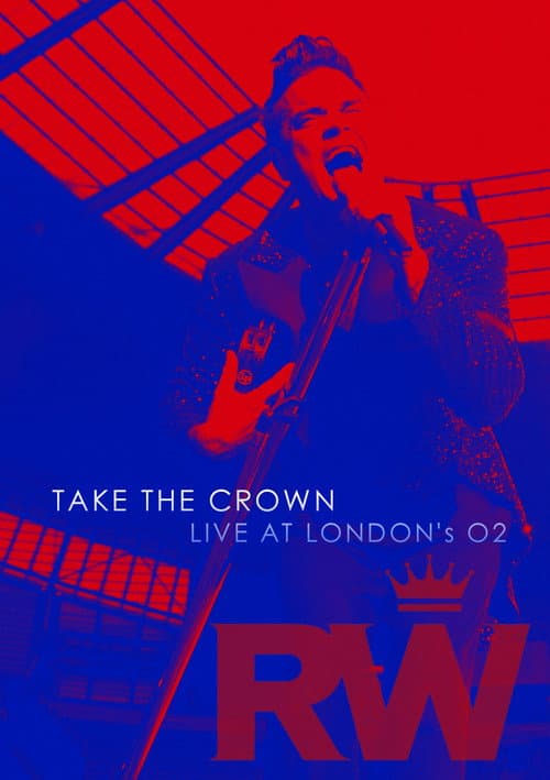 Постер: Robbie Williams: Take the Crown Live
