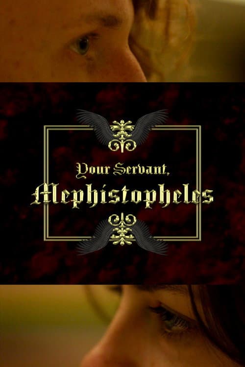 Постер: Your Servant, Mephistopheles