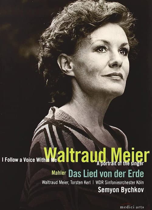 Постер: Waltraud Meier: I follow a voice within me