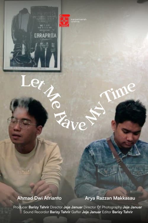 Постер: Let Me Have My Time