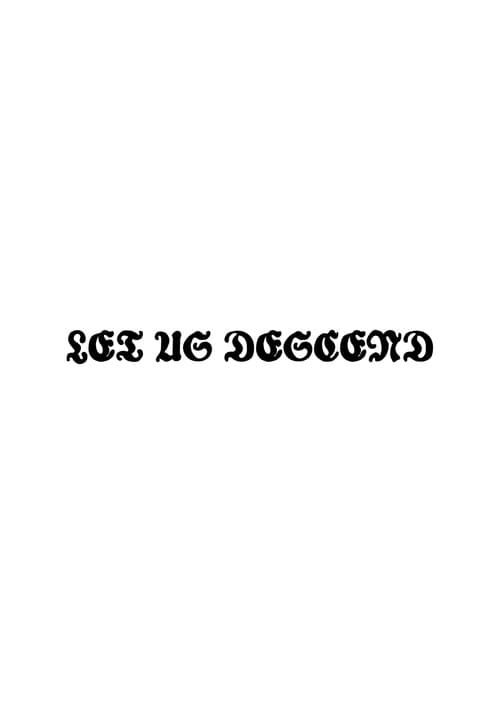 Постер: Let Us Descend
