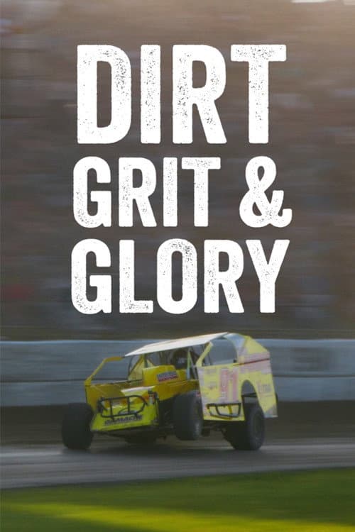 Постер: Dirt Grit & Glory