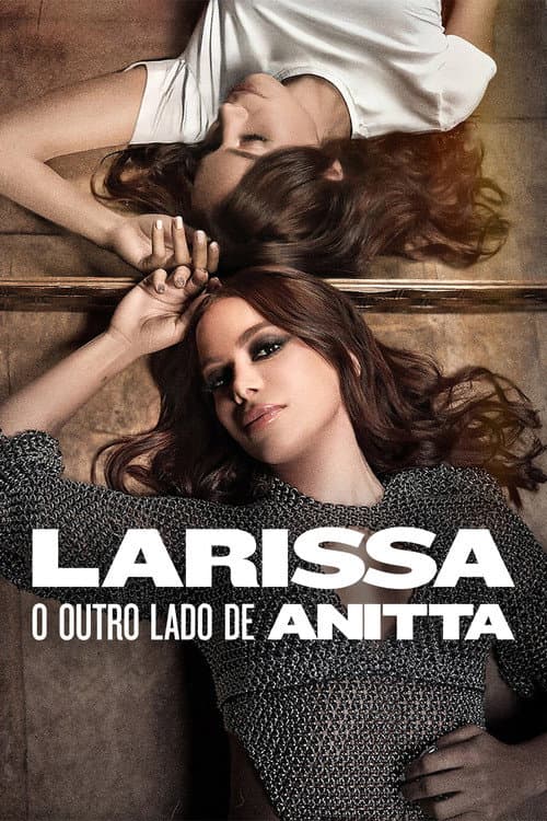 Постер: Larissa: O Outro Lado de Anitta
