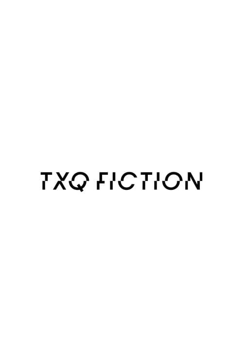 Постер: TXQ FICTION