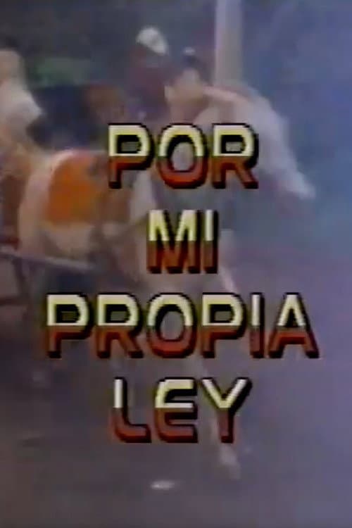 Постер: Por Mi Propia Ley
