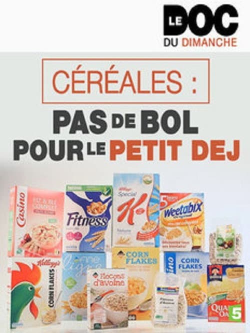 Постер: Céréales : pas de bol pour le petit-dej