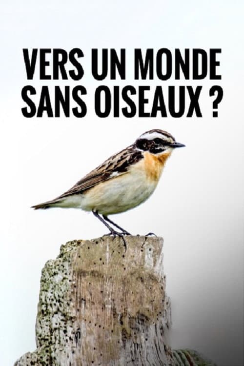 Постер: Vers un Monde Sans Oiseaux
