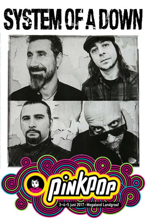 Постер: System Of A Down – Live At Pinkpop 2017