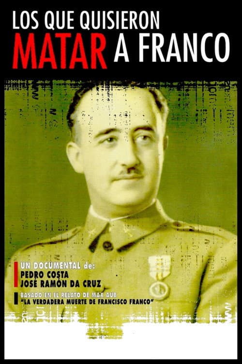 Постер: Los que quisieron matar a Franco