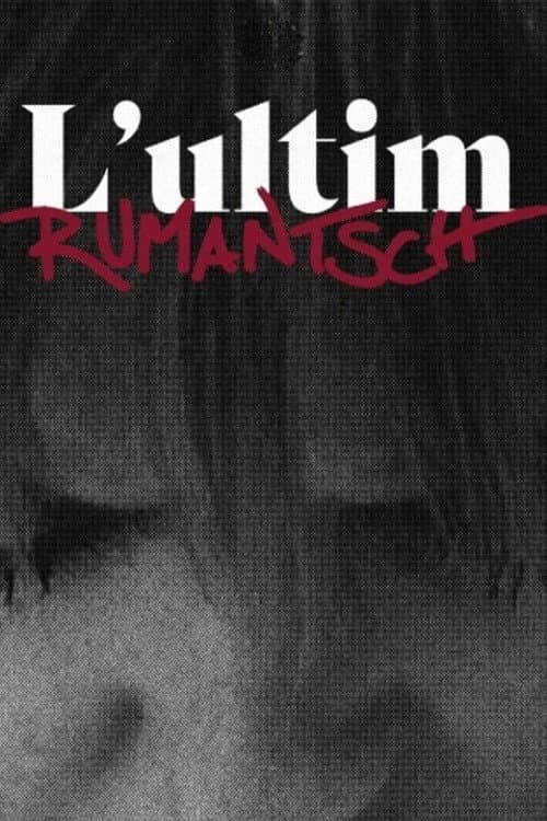 Постер: L’ultim Rumantsch