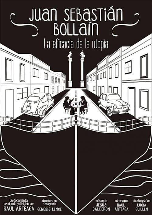 Постер: Juan Sebastián Bollaín: la eficacia de la utopía