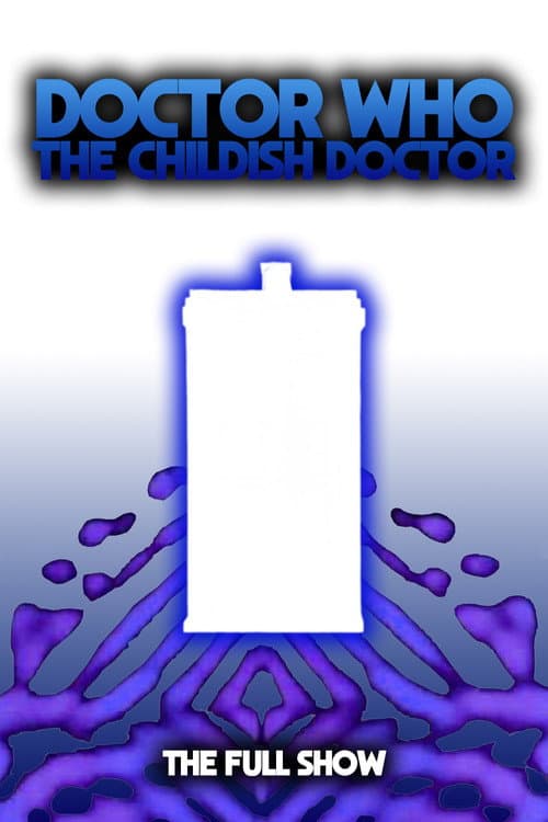 Постер: Doctor Who: The Childish Doctor