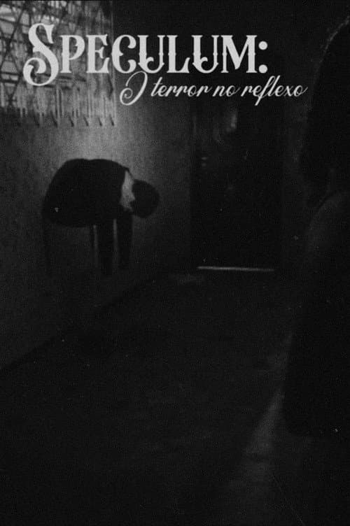 Постер: Speculum: o terror do reflexo