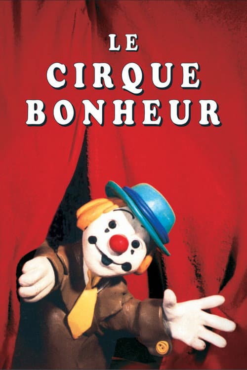 Постер: Le cirque bonheur
