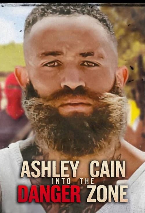 Постер: Ashley Cain: Into the Danger Zone