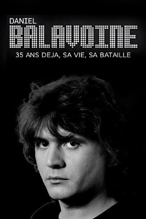 Постер: Daniel Balavoine 35 ans déjà - sa vie, sa bataille
