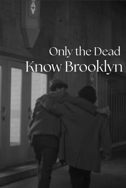 Постер: Only the Dead Know Brooklyn