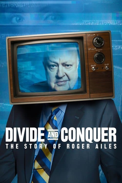 Постер: Divide and Conquer: The Story of Roger Ailes