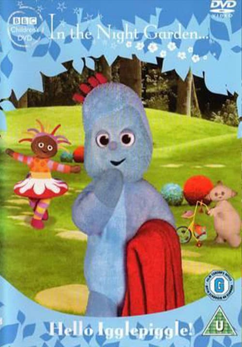 Постер: In The Night Garden... Hello Igglepiggle!