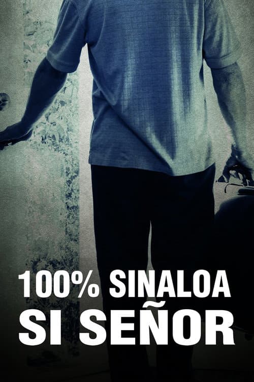 Постер: 100% Sinaloa sí señor
