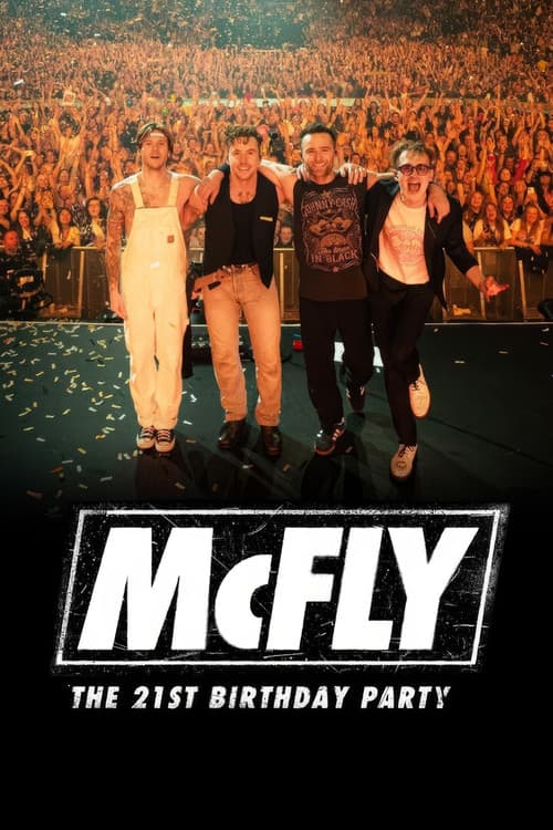 Постер: McFly: The 21st Birthday Party