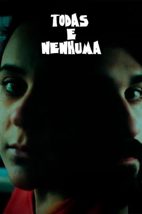 Постер: Todas e Nenhuma