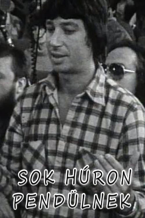 Постер: "Sok húron pendülnek"