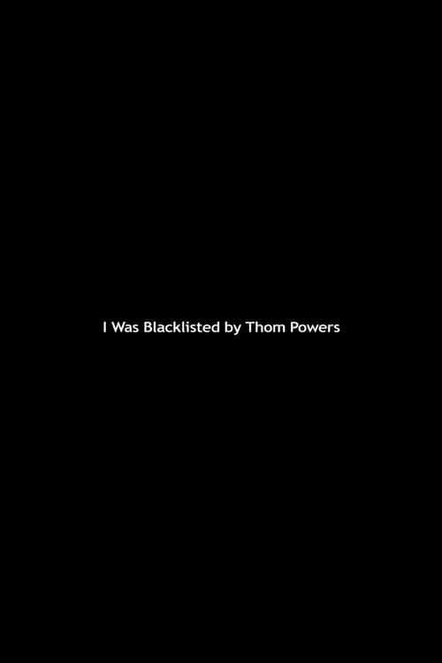 Постер: I Was Blacklisted by Thom Powers