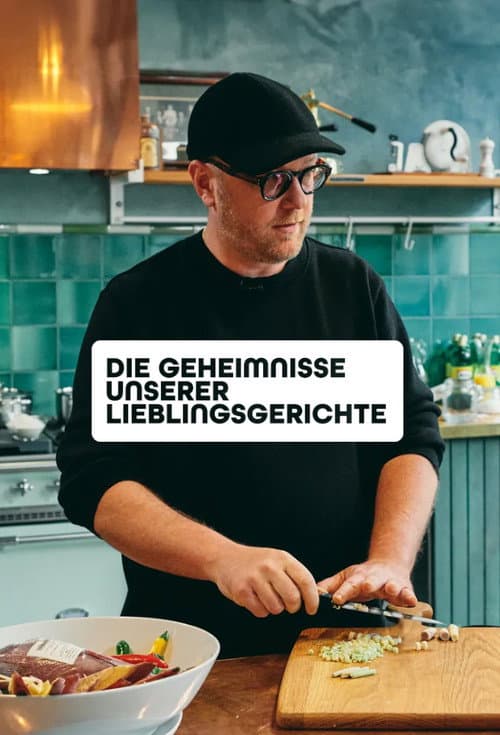 Постер: Die Geheimnisse unserer Lieblingsgerichte
