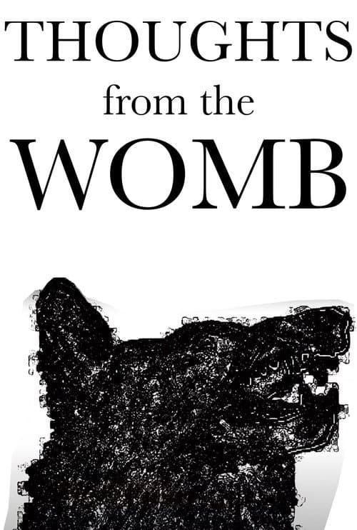 Постер: Thoughts from the Womb