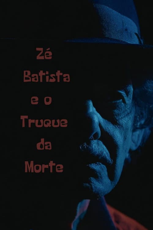Постер: Zé Batista e o Truque da Morte